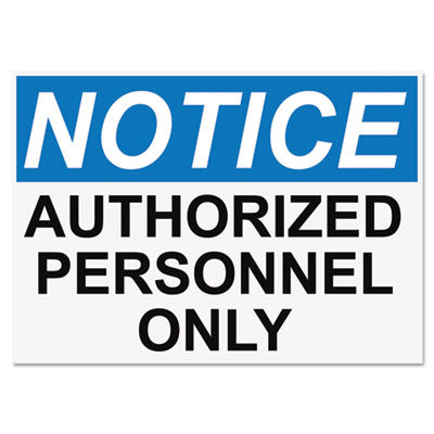 OSHA Safety Signs, NOTICE AUTHORIZED PERSONNEL ONLY, White/Blue/Black, 10 x 14 OrdermeInc OrdermeInc